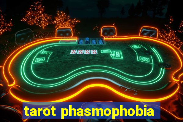 tarot phasmophobia